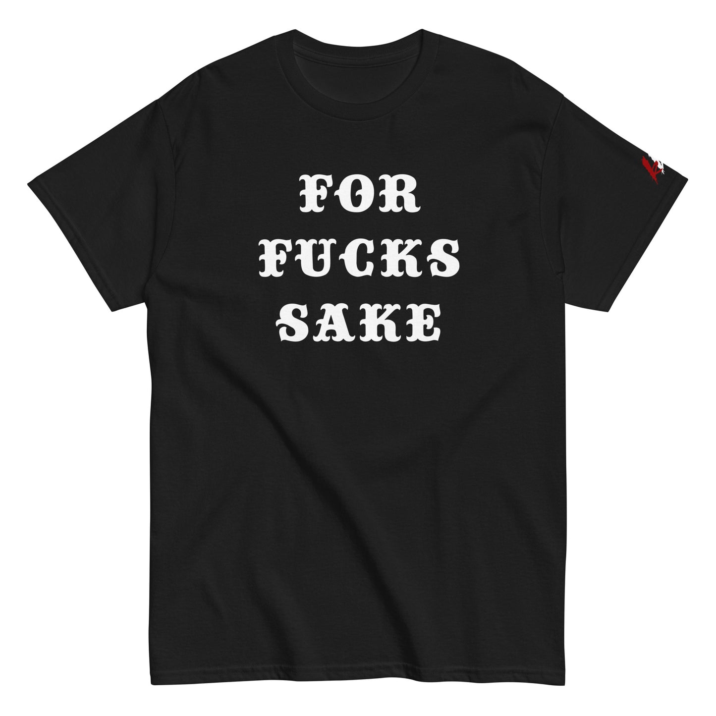 for fucks sake tshirt red white brutal funny american free speech