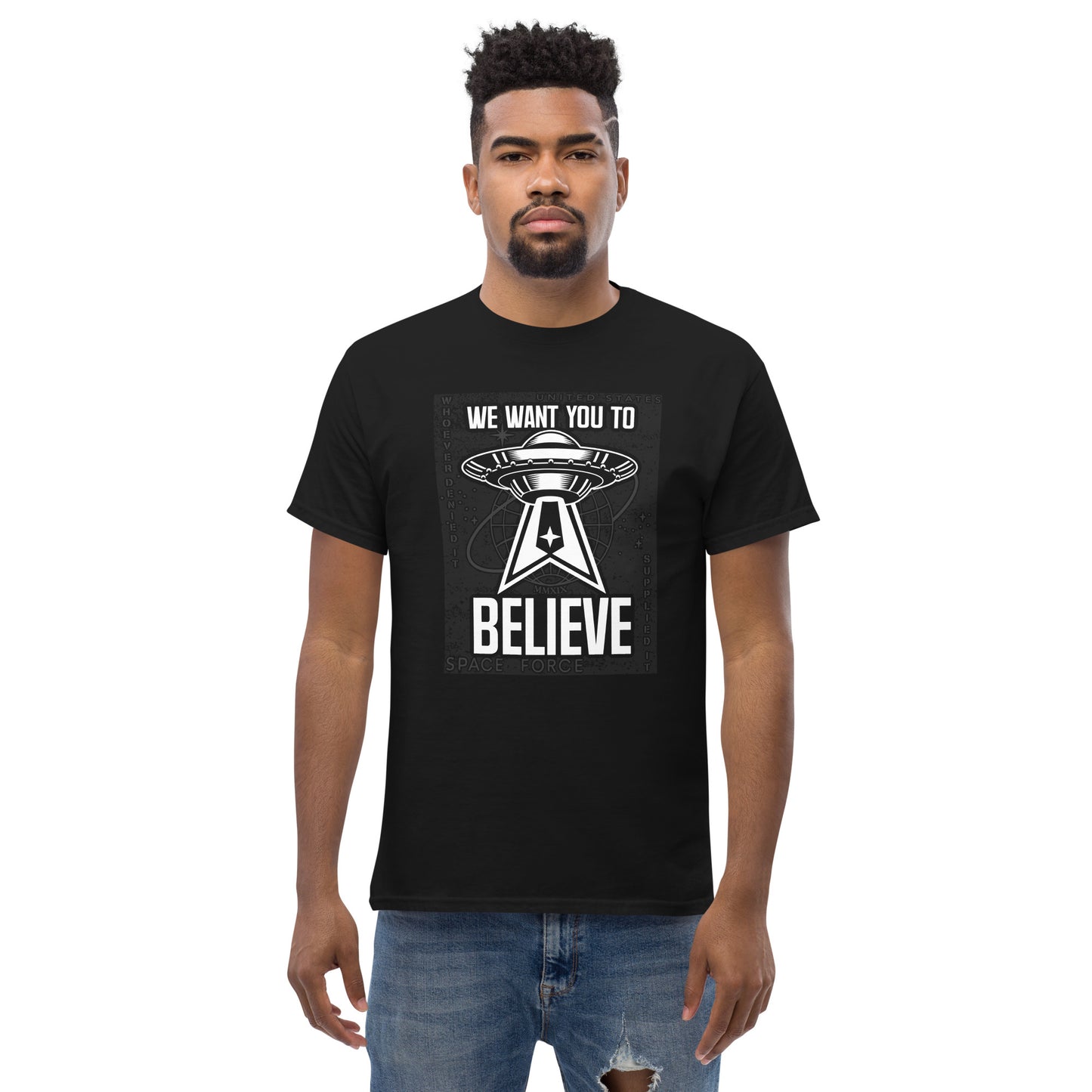 WE WANT YOU TO BELIEVE MENS CLASSIC TEE