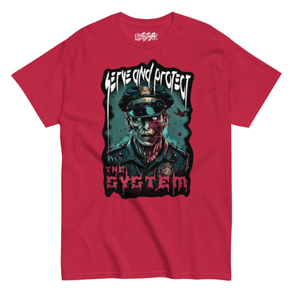 serve and protect the system funny tshirt brutal